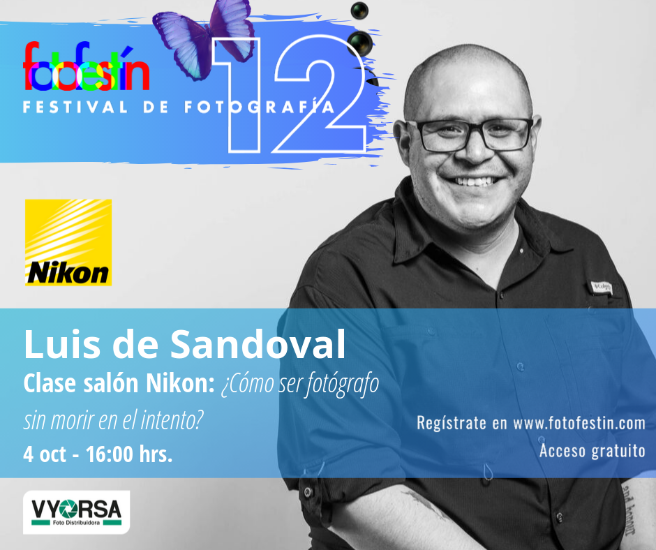 Luis-de-Sandoval-clase-cómo-ser-fotógrafo-Festival-de-fotografía-fotofestín-ff19mx-nikon-fes-acatlán